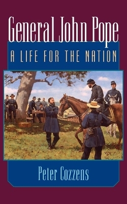 General John Pope - Peter Cozzens