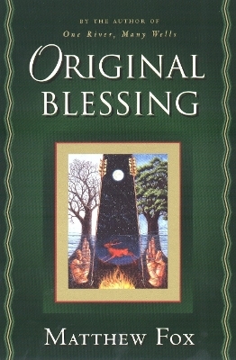 Original Blessing - Matthew Fox
