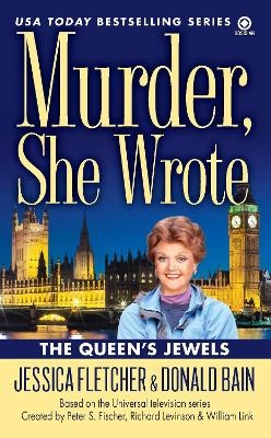 Murder, She Wrote: The Queen's Jewels - Jessica Fletcher; Donald Bain
