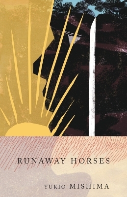 Runaway Horses - Yukio Mishima