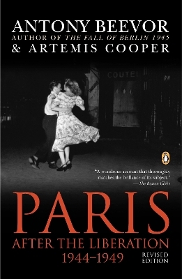 Paris After the Liberation 1944-1949 - Antony Beevor; Artemis Cooper