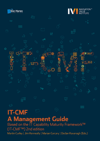IT-CMF ? A Management Guide - Based on the IT Capability Maturity Framework? (IT-CMF?) 2nd edition - Martin Curley; Jim Kenneally; Marian Carcary