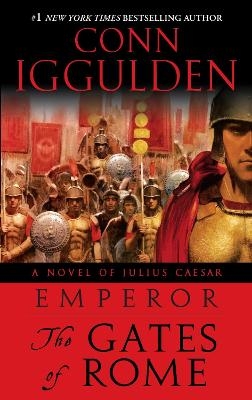 Emperor: The Gates of Rome - Conn Iggulden