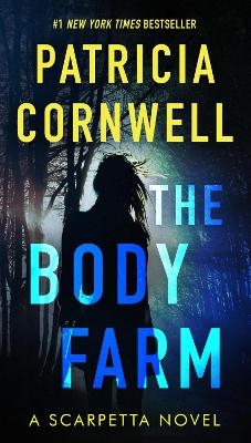 The Body Farm - Patricia Cornwell