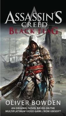 Assassin's Creed: Black Flag - Oliver Bowden
