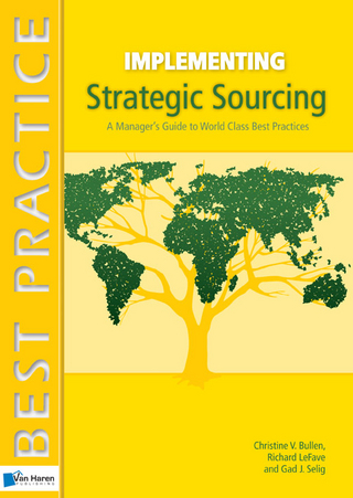 Implementing Strategic Sourcing - Christine V. Bullen; Gad J. Selig; Richard LeFave