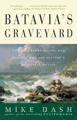 Batavia's Graveyard - Mike Dash