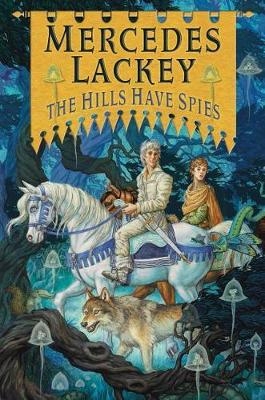 The Hills Have Spies - Mercedes Lackey