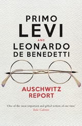 Auschwitz Report -  Leonardo De Benedetti,  Primo Levi