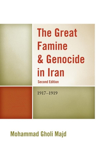 The Great Famine & Genocide in Iran - Mohammad Gholi Majd