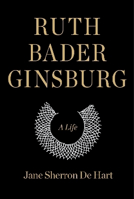 Ruth Bader Ginsburg - Jane Sherron De Hart