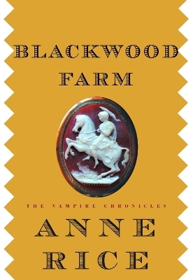Blackwood Farm - Anne Rice