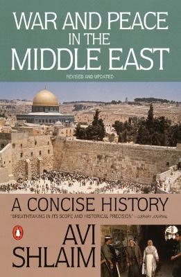 War and Peace in the Middle East - Avi Shlaim