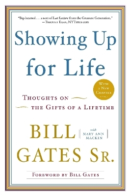 Showing Up for Life - Bill Gates; Mary Ann Mackin