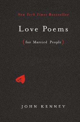 Love Poems for Married People - John Kenney