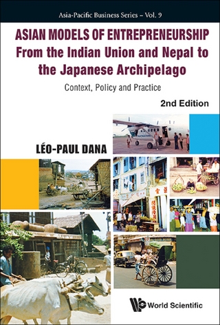 Asian Models Of Entrepreneurship - From The Indian Union And Nepal To The Japanese Archipelago: Context, Policy And Practice (2nd Edition) - Leo-Paul Dana