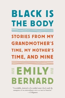Black Is the Body - Emily Bernard