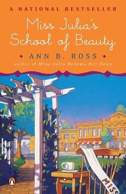 Miss Julia's School of Beauty - Ann B. Ross
