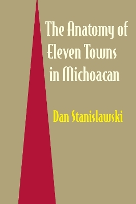 The Anatomy of Eleven Towns in Michoacán - Dan Stanislawski