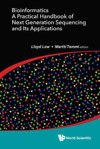 Bioinformatics: A Practical Handbook Of Next Generation Sequencing And Its Applications - Lloyd Wai Yee Low; Martti Tapani Tammi