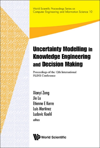 Uncertainty Modelling In Knowledge Engineering And Decision Making - Proceedings Of The 12th International Flins Conference (Flins 2016) - Luis Martinez; Etienne E Kerre; Jie Lu; Xianyi Zeng; Ludovic Koehl