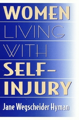 Women Living With Self-Injury - Jane Hyman