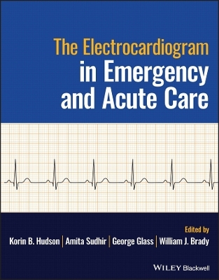 The Electrocardiagram in Emergency and Acute Care - 