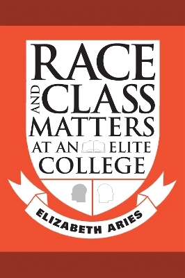 Race and Class Matters at an Elite College - Elizabeth Aries
