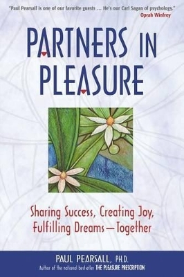 Partners in Pleasure - Ph D Paul Pearsall