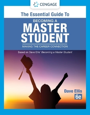The Essential Guide to Becoming a Master Student, Loose-Leaf Version - Dave Ellis