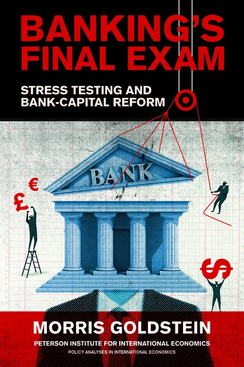 Banking's Final Exam -  Morris Goldstein