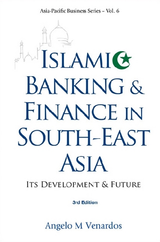 Islamic Banking And Finance In South-east Asia: Its Development And Future (3rd Edition) - Angelo M Venardos