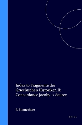 Index to Fragmente der Griechischen Historiker, II: Concordance Jacoby -> Source - Pierre Bonnechere
