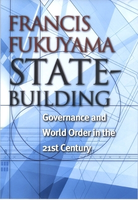State-Building - Francis Fukuyama