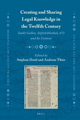 Creating and Sharing Legal Knowledge in the Twelfth Century - Stephan Dusil; Andreas Thier