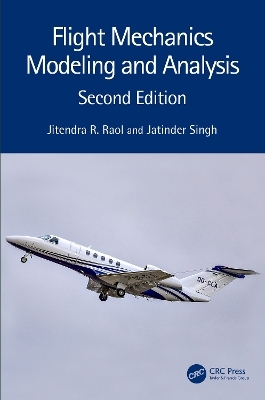 Flight Mechanics Modeling and Analysis - Jitendra R. Raol, Jatinder Singh
