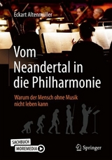 Vom Neandertal in die Philharmonie - Altenmüller, Eckart