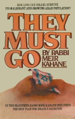 They Must Go - Rabbi Meir Kahane; Meir Kahane