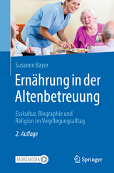 Ernährung in der Altenbetreuung - Bayer, Susanne