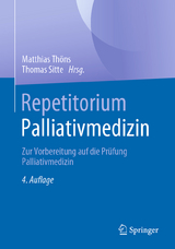 Repetitorium Palliativmedizin - Thöns, Matthias; Sitte, Thomas
