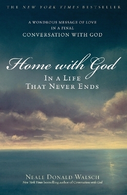 Home with God - Neale Donald Walsch