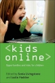 Kids online - Leslie Haddon;  Sonia Livingstone