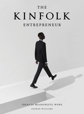 The Kinfolk Entrepreneur - Nathan Williams