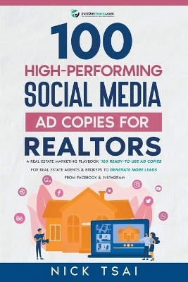 100 High-Performing Social Media Ad Copies For Realtors - Nick Tsai