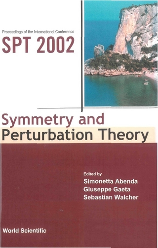 SYMMETRY AND PERTURBATION THEORY - PROCEEDINGS OF THE INTERNATIONAL CONFERENCE ON SPT 2002 - Sebastian Walcher; Giuseppe Gaeta; Simonetta Abenda