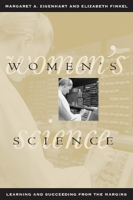 Women's Science - Margaret A. Eisenhart; Elizabeth Finkel