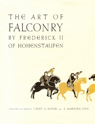 The Art of Falconry, by Frederick II of Hohenstaufen - Frederick II of Hohenstaufen