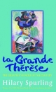La Grande Therese - Hilary Spurling