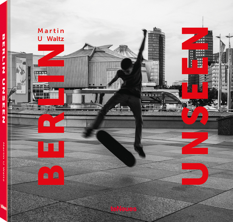 Berlin Unseen - Martin U Waltz