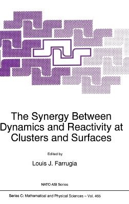 The Synergy Between Dynamics and Reactivity at Clusters and Surfaces - Louis J. Farrugia